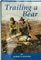 Book Trailing a Bear - Adventures of Fred Bear and Bob Munger image
