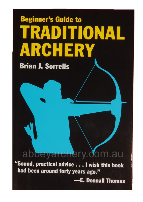 Book Beginner's Guide to Traditional Archery large image. Click to return to Book Beginner's Guide to Traditional Archery price and description