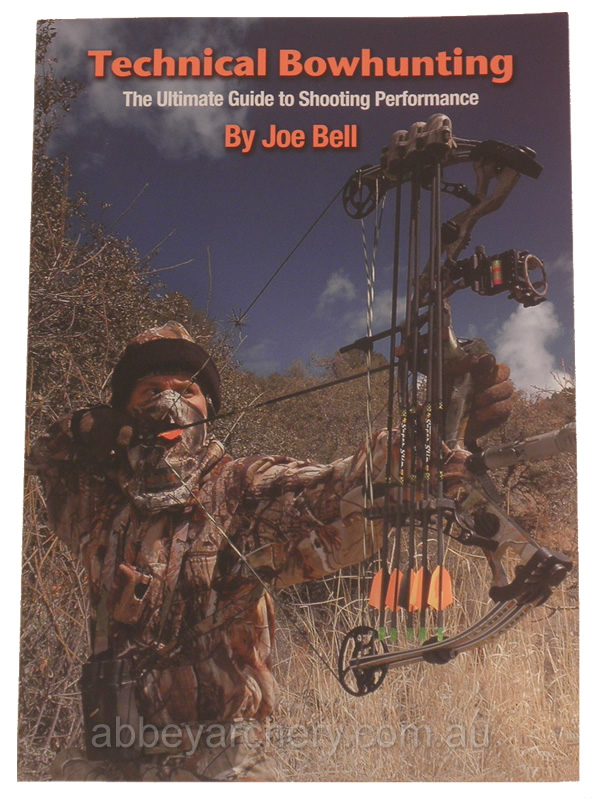 Book Technical Bowhunting The Ultimate Guide to Shooting Performance by Joe Bell large image. Click to return to Book Technical Bowhunting The Ultimate Guide to Shooting Performance by Joe Bell price and description