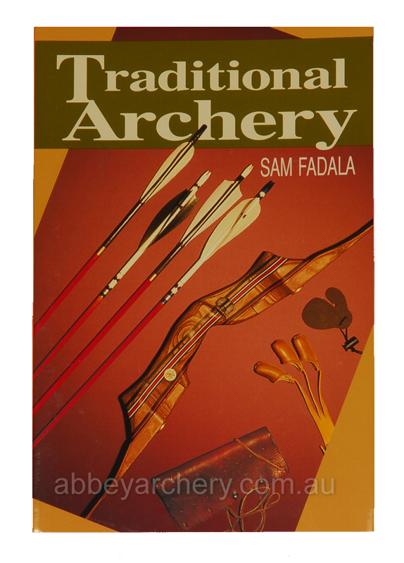 Book Traditional Archery by Sam Fadala large image. Click to return to Book Traditional Archery by Sam Fadala price and description